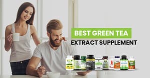Best Green Tea Extract Supplement Featured Image