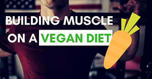 HOW TO BUILD MUSCLE ON A VEGAN DIET (2)