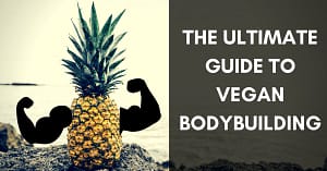 THE ULTIMATE GUIDE TO VEGAN BODYBUILDING (1)