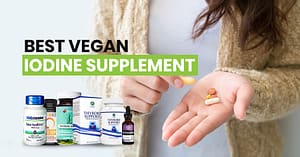 Best Vegan Iodine Supplement Featured Image