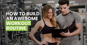 How to build an awesome workout routine featured image