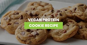 Vegan Protein Cookie Recipe Featured Image