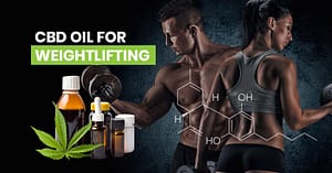CBD Oil For Weight Lifting Featured Image