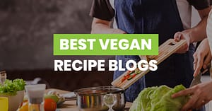 Best Vegan Recipe Blogs Featured Image