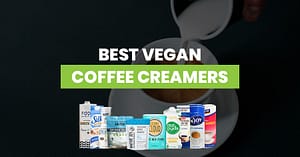 Best Vegan Coffee Creamers Featured Image