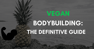 vegan bodybuilding definitive guide